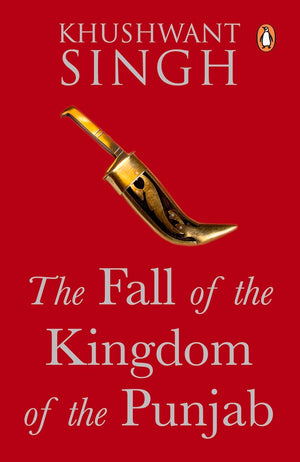 THE FALL OF THE KINGDOM OF PUNJAB