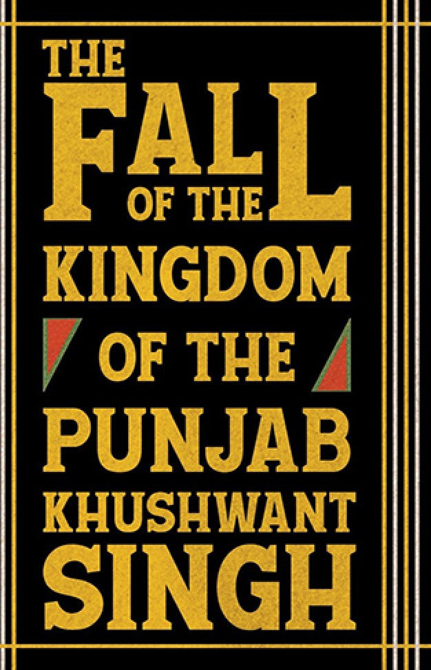 THE FALL OF THE KINGDOM OF THE PUNJAB