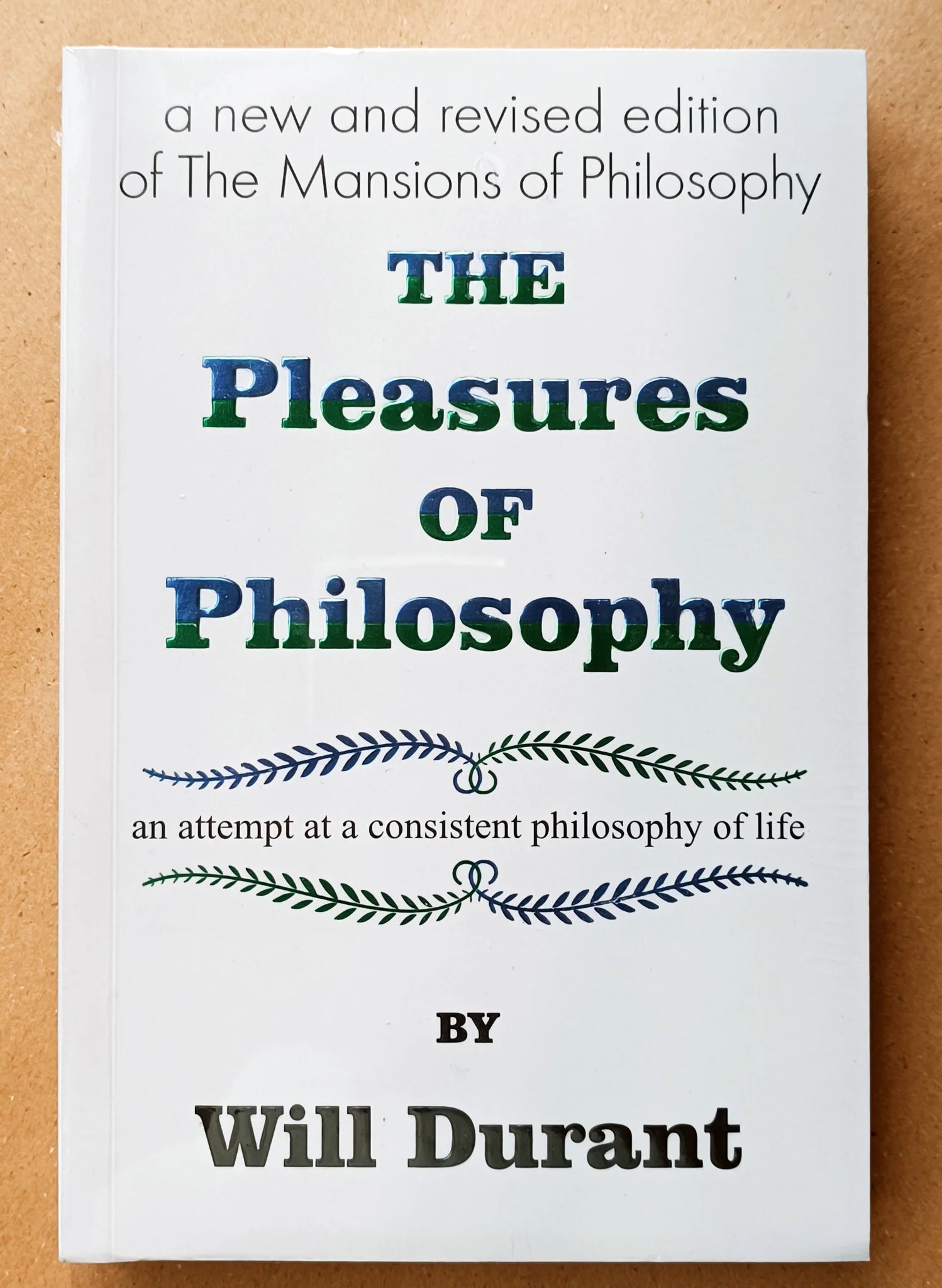 THE PLEASURES OF PHILOSOPHY