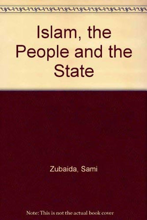 ISLAM, THE PEOPLE AND THE STATE