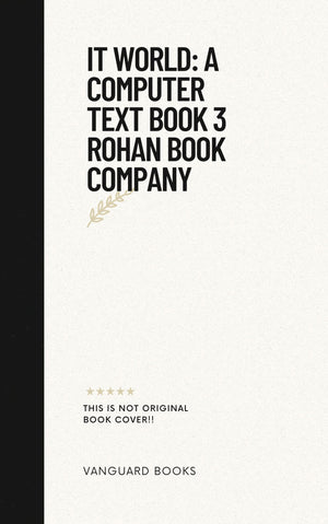 IT WORLD: A COMPUTER TEXT BOOK 3