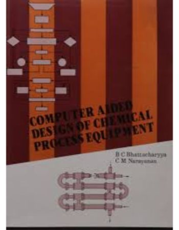 COMPUTER AIDED DESIGN OF CHEMICAL PROCESS EQUIPMENT