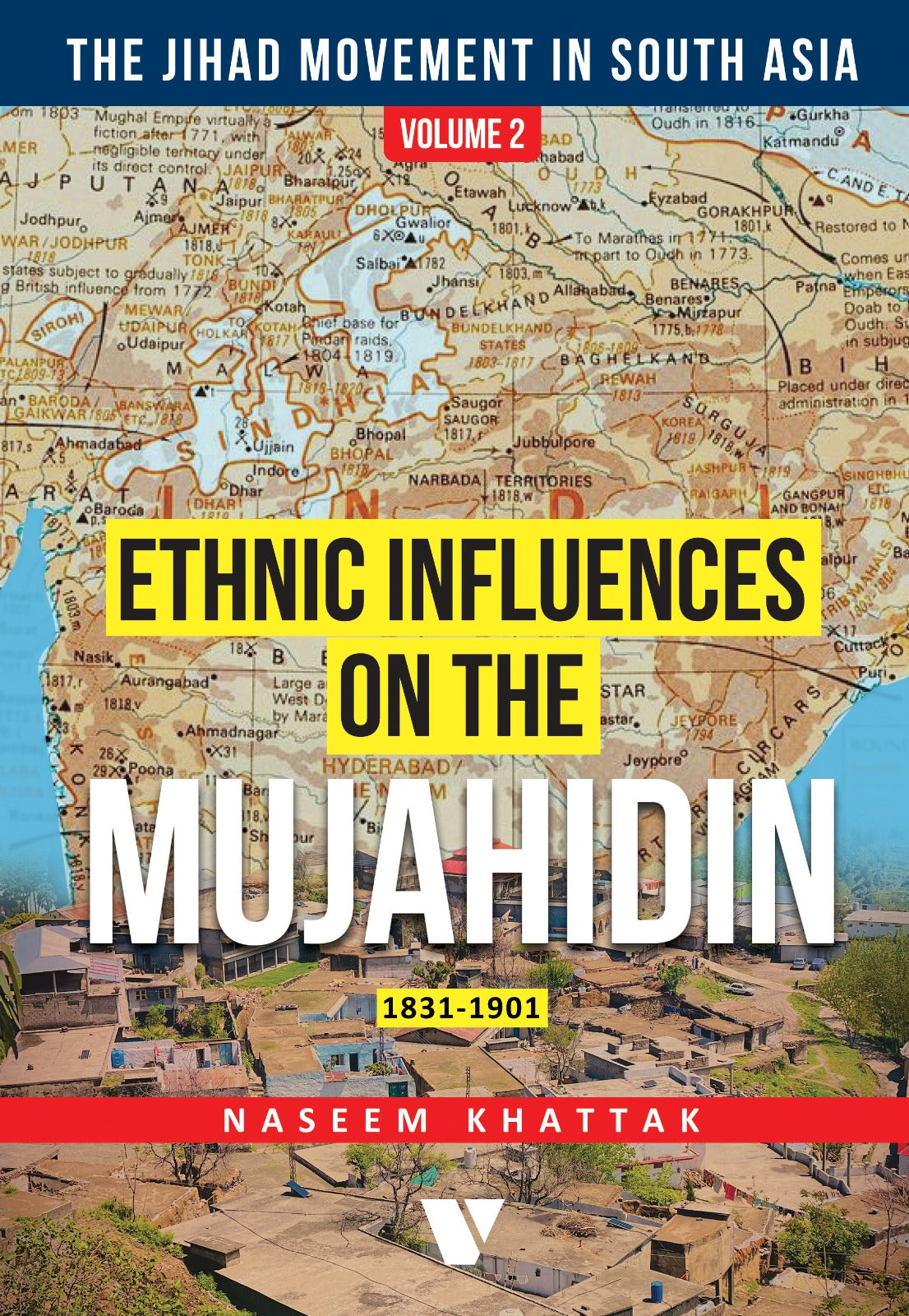 ETHNIC INFLUENCES ON THE MUJAHIDIN 1831-1901 (VOLUME 2)