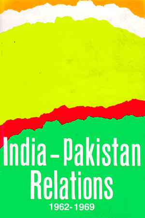 INDIA-PAKISTAN RELATIONS 1962-1969