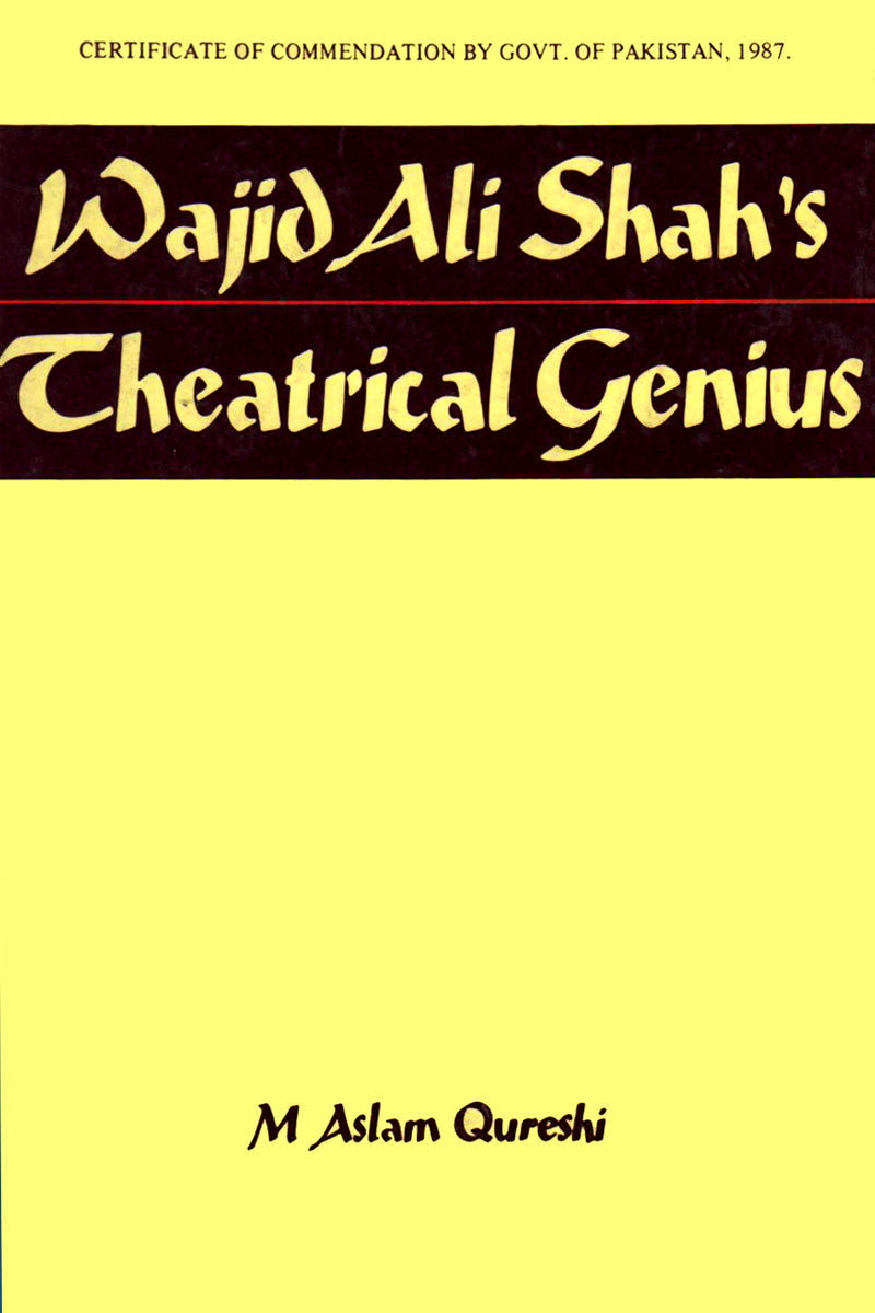 WAJID ALI SHAH'S THEATRICAL GENIUS