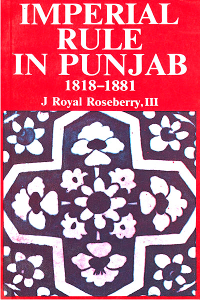IMPERIAL RULE IN PUNJAB 1818-1881