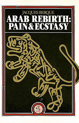 ARAB REBIRTH: PAIN & ECSTASY