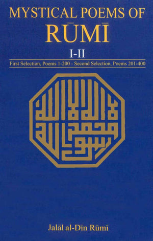 MYSTICAL POEMS OF RUMI (I-II)